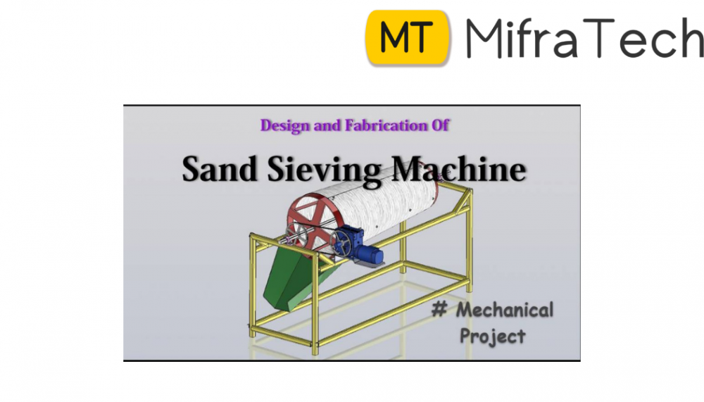 FABRICATION OF A SOLAR BASED SAND SIEVING MACHINE